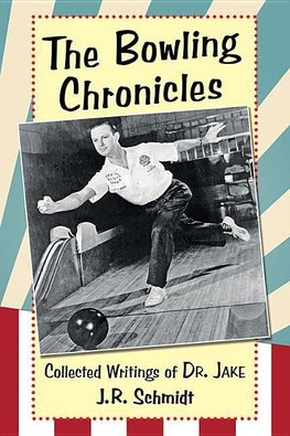 Schmidt, J:  The Bowling Chronicles
