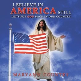 I Believe in America Still