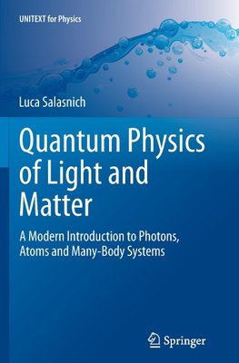 Quantum Physics of Light and Matter