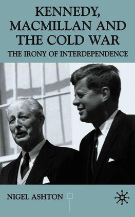 Kennedy, MacMillan and the Cold War
