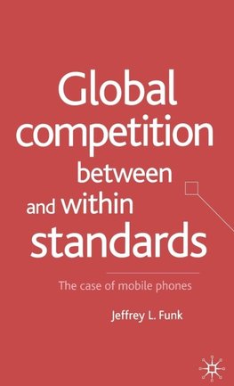 Global Competition Between and Within Standards