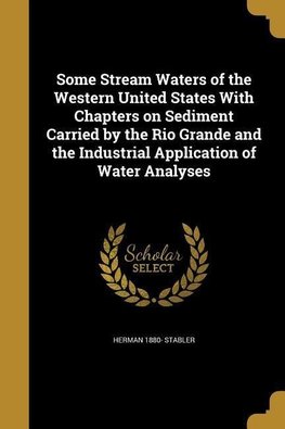 SOME STREAM WATERS OF THE WEST