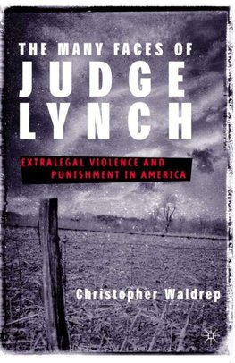 The Many Faces of Judge Lynch