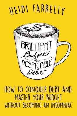 Brilliant Budgets and Despicable Debt