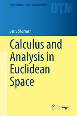Calculus and Analysis in Euclidean Space