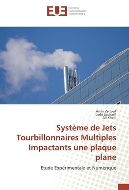 Système de Jets Tourbillonnaires Multiples Impactants une plaque plane