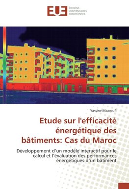 Etude sur l'efficacité énergétique des bâtiments: Cas du Maroc