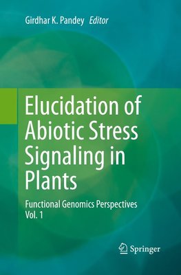 Elucidation of Abiotic Stress Signaling in Plants