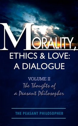 Morality, Ethics & Love