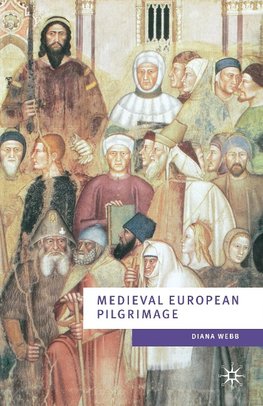 Medieval European Pilgrimage, C.700 - C.1500