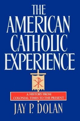 The American Catholic Experience