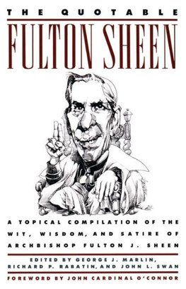 The Quotable Fulton Sheen