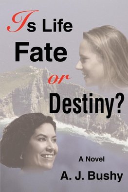 Is Life Fate or Destiny?