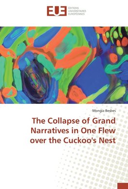 The Collapse of Grand Narratives in One Flew over the Cuckoo's Nest
