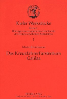 Das Kreuzfahrerfürstentum Galiläa