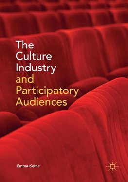 The Culture Industry and Participatory Audiences