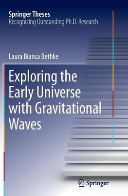 Exploring the Early Universe with Gravitational Waves