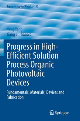 Progress in High-Efficient Solution Process Organic Photovoltaic Devices