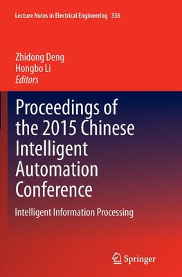Proceedings of the 2015 Chinese Intelligent Automation Conference