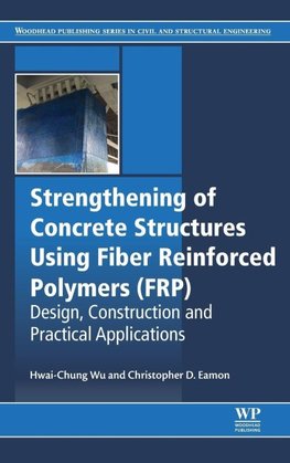 Strengthening of Concrete Structures Using Fiber Reinforced Polymers (Frp)