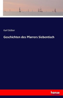 Geschichten des Pfarrers Siebentisch
