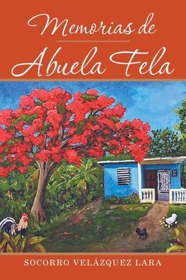 Memorias De Abuela Fela