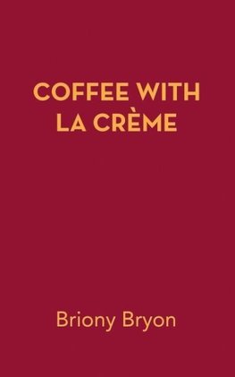 COFFEE WITH LA CRÈME