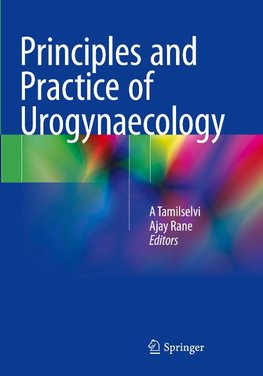 Principles and Practice of Urogynaecology