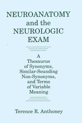 Neuroanatomy and the Neurologic Exam