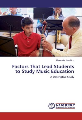 Factors That Lead Students to Study Music Education