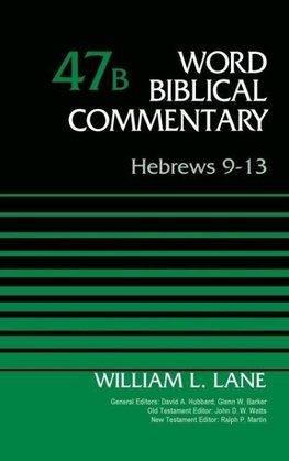 The Hebrews 9-13, Volume 47b