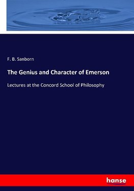 The Genius and Character of Emerson