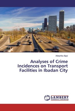 Analyses of Crime Incidences on Transport Facilities in Ibadan City