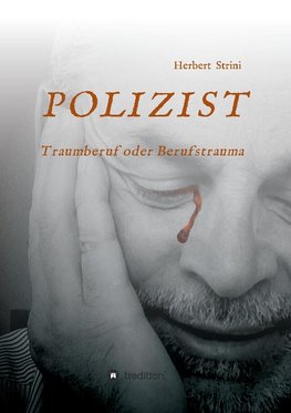 POLIZIST    Traumberuf oder Berufstrauma