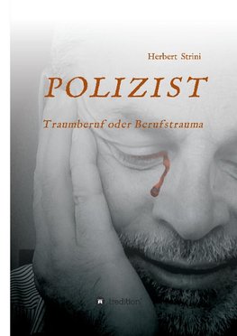 POLIZIST    Traumberuf oder Berufstrauma