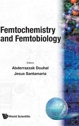 FEMTOCHEMISTRY & FEMTOBIOLOGY