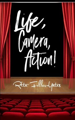 Life,Camera, Action!