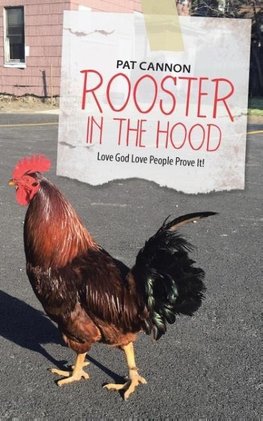 Rooster In the Hood