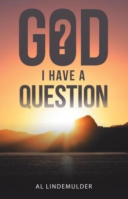 God I Have a Question