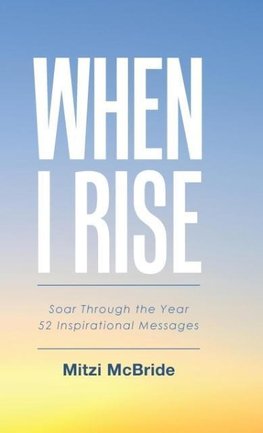 When I Rise