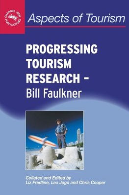 Progressing Tourism Research - Bill Faulkner