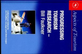 Progressing Tourism Research - Bill Faulkner