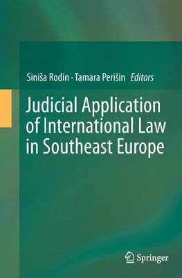 Judicial Application of International Law in Southeast Europe