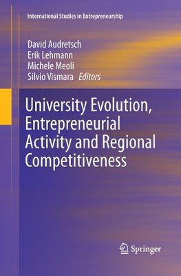 University Evolution, Entrepreneurial Activity and Regional Competitiveness