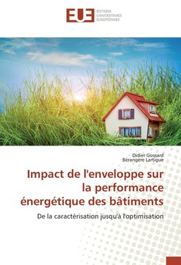 Impact de l'enveloppe sur la performance énergétique des bâtiments