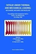 Fatigue under Thermal and Mechanical Loading: Mechanisms, Mechanics and Modelling