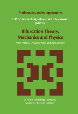 Bifurcation Theory, Mechanics and Physics