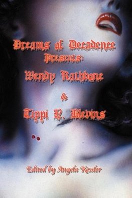 Dreams of Decadence Presents