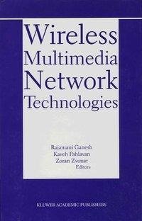 Wireless Multimedia Network Technologies