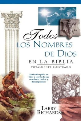 El Todos Los Nombres de Dios En La Biblia = Every Name of God in the Bible